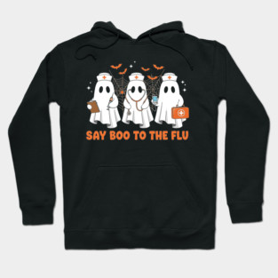 Funny Nurse Ghost Halloween Say Boo to The Flu Vaccine Hoodie