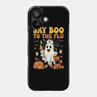 Funny Nurse Ghost Halloween Say Boo to The Flu Vaccine Phone Case