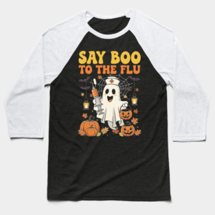 Funny Nurse Ghost Halloween Say Boo to The Flu Vaccine Baseball T-Shirt