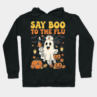 Funny Nurse Ghost Halloween Say Boo to The Flu Vaccine Hoodie
