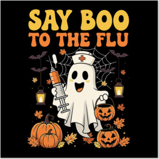 Funny Nurse Ghost Halloween Say Boo to The Flu Vaccine Posters and Art
