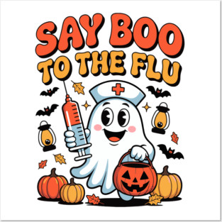 Funny Nurse Ghost Halloween Say Boo to The Flu Vaccine Posters and Art