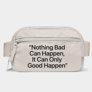 "It Can Only Good Happen" — Viral Positive Quote Distressed Design Bag