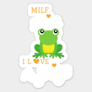 milf man i love frogs, cute family gift idea for mom , dad and siblings Sticker