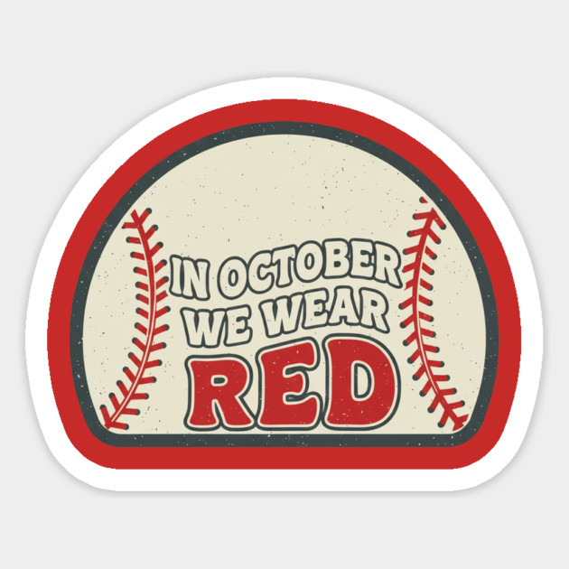 In October We Wear Red Baseball Vibes | October Ball Season Fan Sticker by ArtistTee ⭐⭐⭐⭐⭐