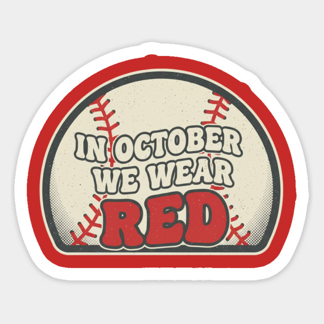 In October We Wear Red October Philadelphia Baseball Sticker by ArtistTee ⭐⭐⭐⭐⭐