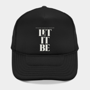 Speaking words of wisdom - Let it Be Hat
