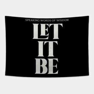 Speaking words of wisdom - Let it Be Tapestry