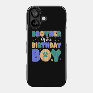 Brother Of The Birthday Boy Matching Family Party Dog Lover Phone Case