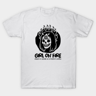 GIRL ON FIRE T-Shirt