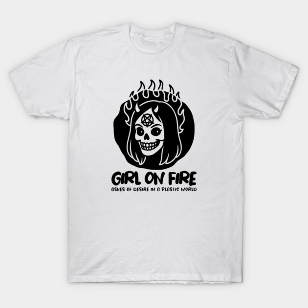 GIRL ON FIRE T-Shirt by Fabrik