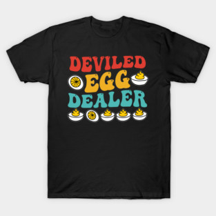 Deviled Egg Dealer T-Shirt