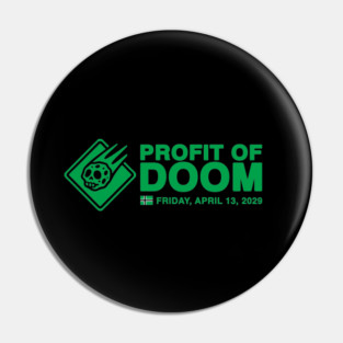 PROFIT OF DOOM Pin