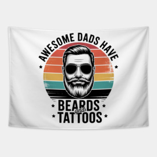 Awesome Dads Have Beards and Tattoos Funny Tapestry