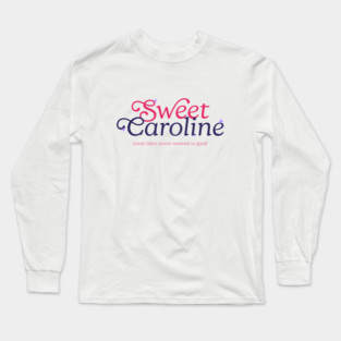 Sweet Caroline - Hot Pink Long Sleeve T-Shirt