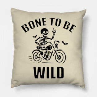 Bone To Be Wild Pillow