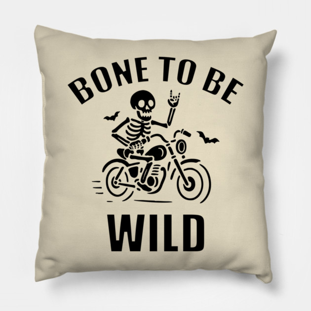 Bone To Be Wild Pillow by DIGITAL MERCH CREATIONS