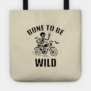 Bone To Be Wild Tote