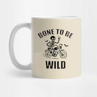 Bone To Be Wild Mug