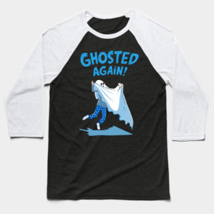 Ghosted Again! Funny Ghost Prank Halloween Art Print Baseball T-Shirt