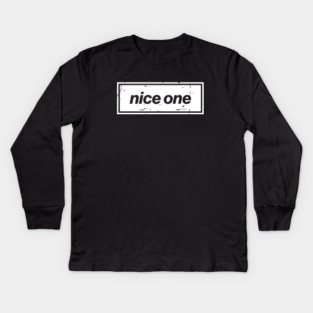 Nice One – Black Manchester Manc Slang Oasis Style Britpop Kids Long Sleeve T-Shirt