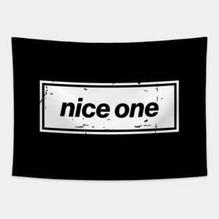 Nice One – Black Manchester Manc Slang Oasis Style Britpop Tapestry