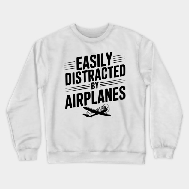 Easily Distracted by Airplanes Crewneck Sweatshirt by Frank Ring