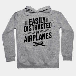 Easily Distracted by Airplanes Hoodie