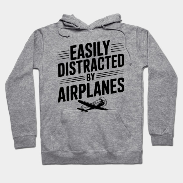 Easily Distracted by Airplanes Hoodie by Frank Ring