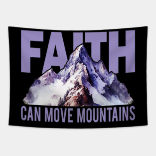 Faith Can Move Mountains Shirt | Christian Bible Verse Tee | Inspirational Jesus T Shirt | Faith Based Spiritual Apparel Tapestry