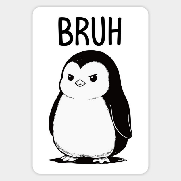 Cute Penguin Serving Big Bruh Energy fun design Magnet by Luxinda