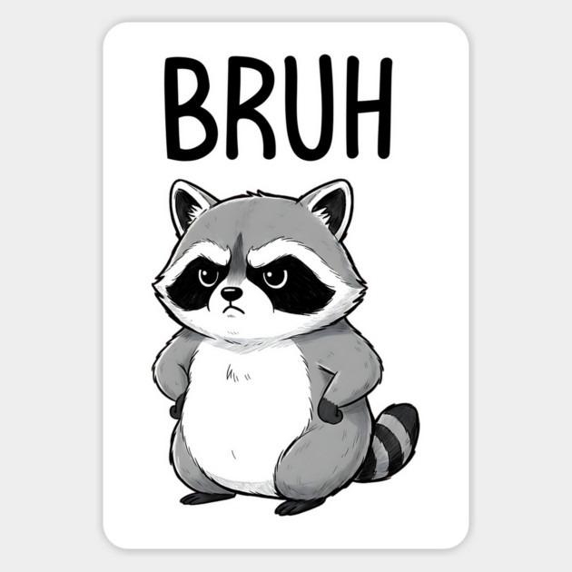 Cute Raccoon Serving Big Bruh Energy fun design Magnet by Luxinda
