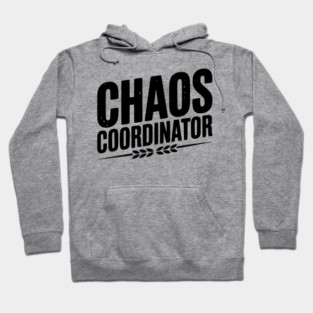 Chaos Coordinator Hoodie