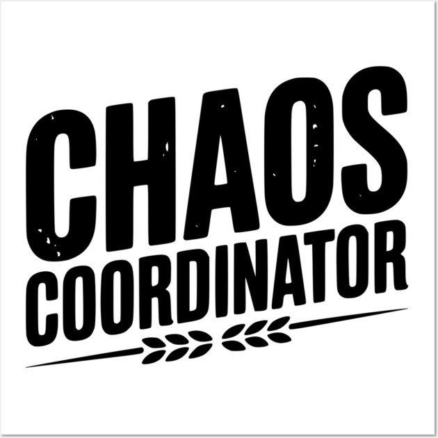 Chaos Coordinator Wall Art by Frank Ring