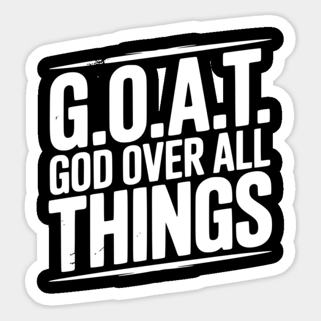 G.O.A.T. God Over All Things Magnet by Frank Ring