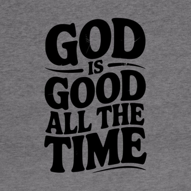 God Is Good All The Time by Frank Ring