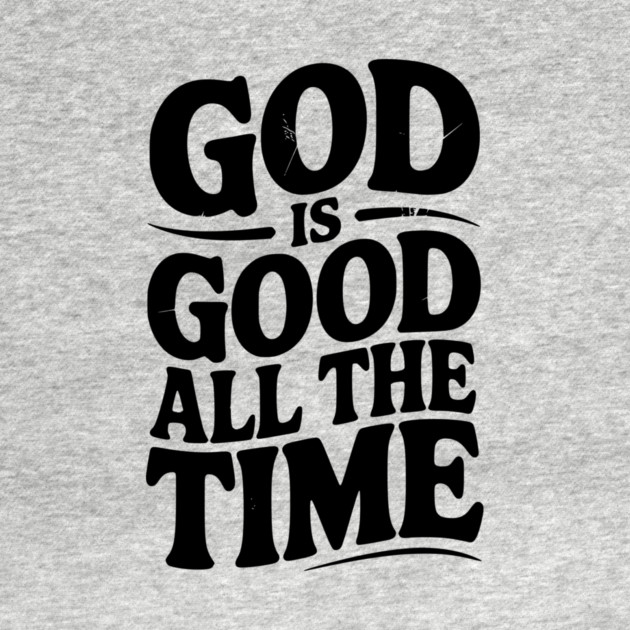God Is Good All The Time by Frank Ring