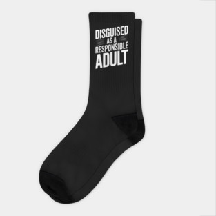 Disguised as a Responsible Adult Socks