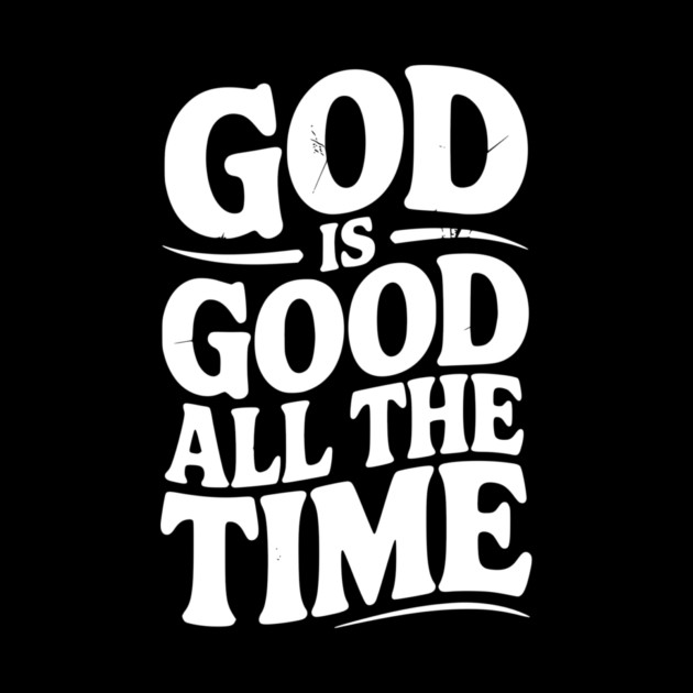 God Is Good All The Time by Frank Ring