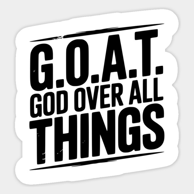 G.O.A.T. God Over All Things Magnet by Frank Ring