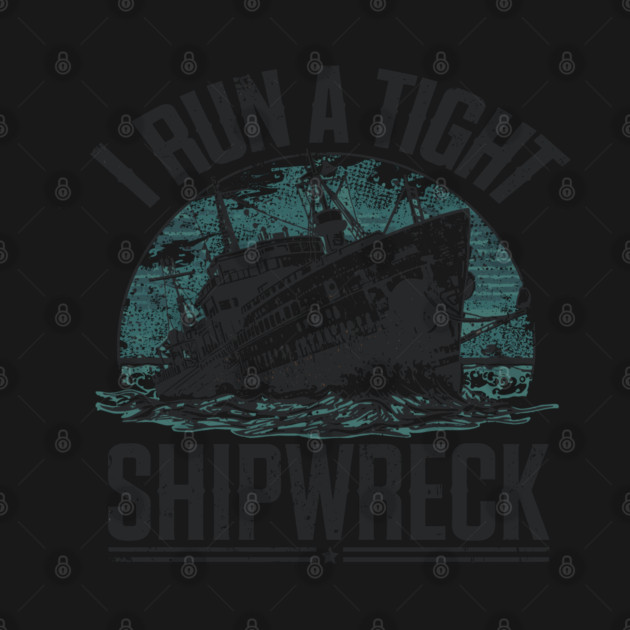 i-run-a-tight-shipwreck by JessArty
