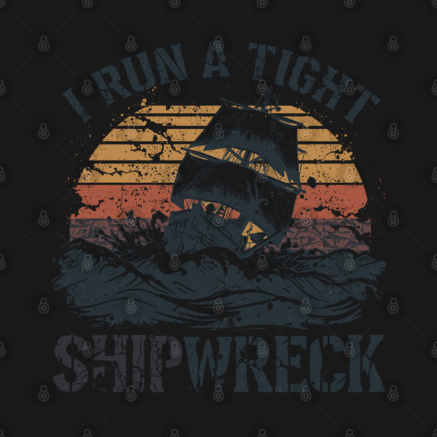 I-run-a-tight-shipwreck by JessArty