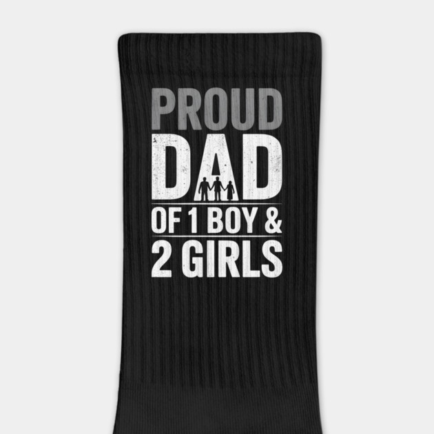 Proud Dad Of One Boy and Two Girls by The Fatherhood Brand