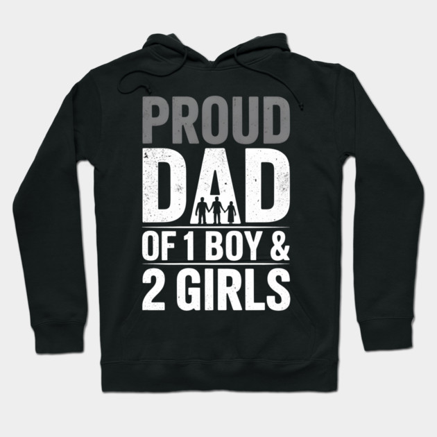 Proud Dad Of One Boy and Two Girls Hoodie by The Fatherhood Brand