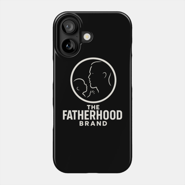The Fatherhood Brand Phone Case by The Fatherhood Brand