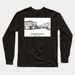Dawson City - Yukon Long Sleeve T-Shirt