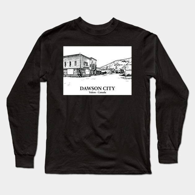 Dawson City - Yukon Long Sleeve T-Shirt by Lakeric