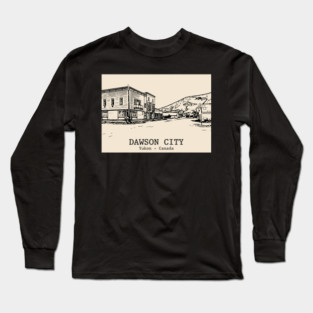 Dawson City - Yukon Long Sleeve T-Shirt