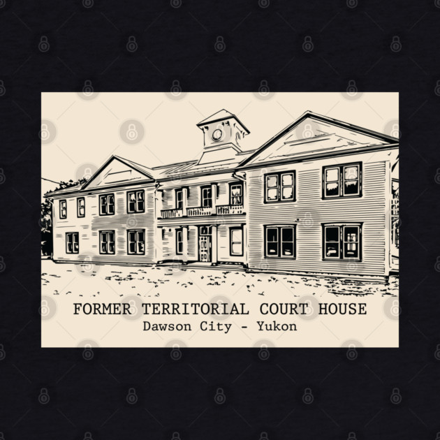 Former Territorial Court House - Dawson City YT by Lakeric