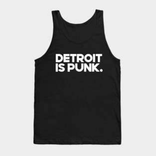 Detroit Is Punk Tank Top